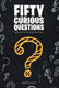 Ty fif curious questions