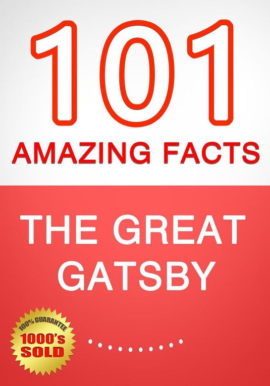 The great gatsby - 101 amazing facts you didn't know