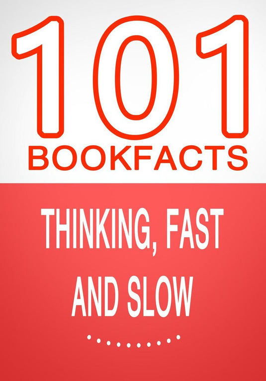 101bookfacts.com - thinking, fast and slow - 101 amazing facts you didn't know