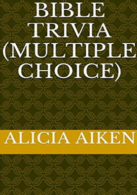 Bible trivia (kjv) multiple choice