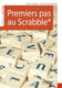 Eyrolles pratique - premiers pas au scrabble