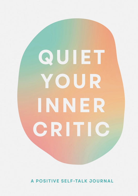 Quiet your inner critic