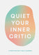 Quiet your inner critic