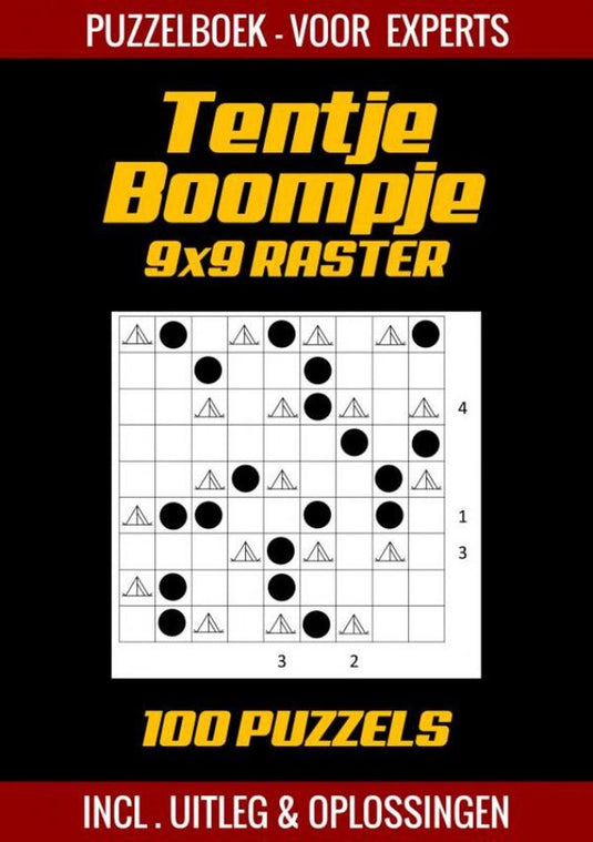 Tentje boompje - puzzelboek voor experts - 100 puzzels incl. uitleg en oplossingen - 9x9 raster