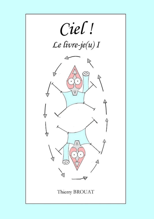Ciel ! le livre-je(u) i