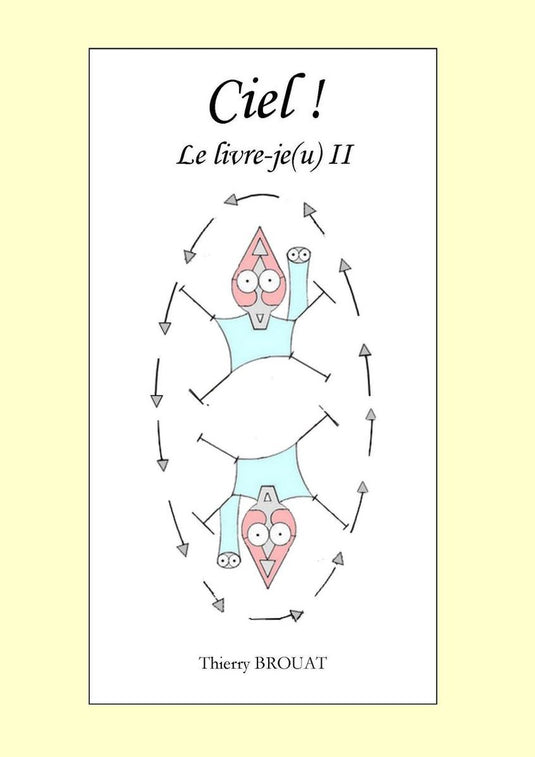 Ciel ! le livre-je(u) ii