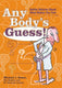 Any body's guess!