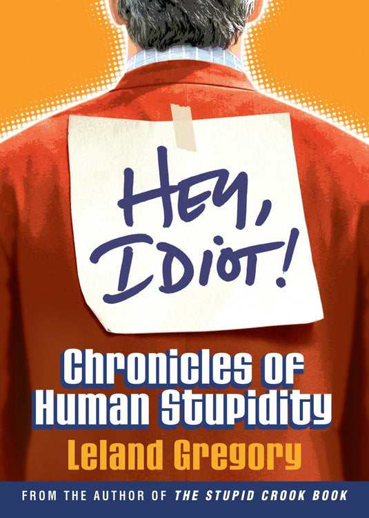 Hey, idiot!