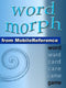 Word morph volume 4: transform the starting word one letter at a time until you spell the ending word (mobi games)