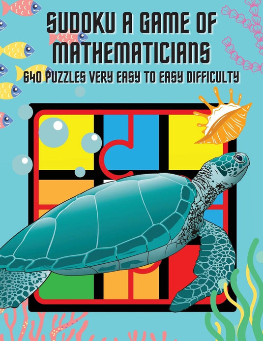 Sudoku a game of mathematicians 640 puzzles very easy to easy difficulty