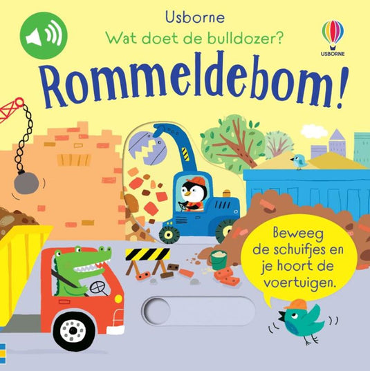 Wat doet de bulldozer? rommeldebom! 1+