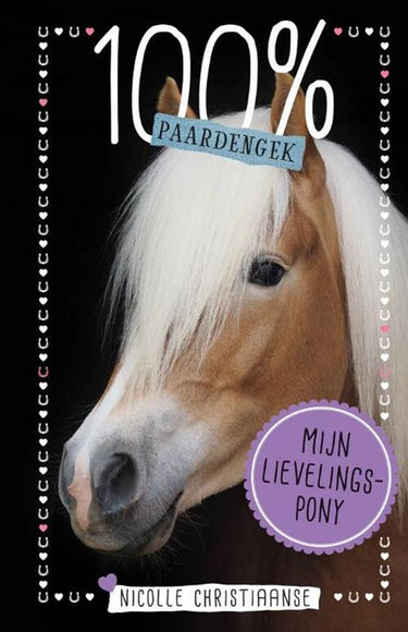 Uitgeverij kluitman 100% paardengek; mijn lievelingspony. 8+