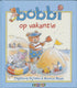 Kluitman bobbi op vakantie