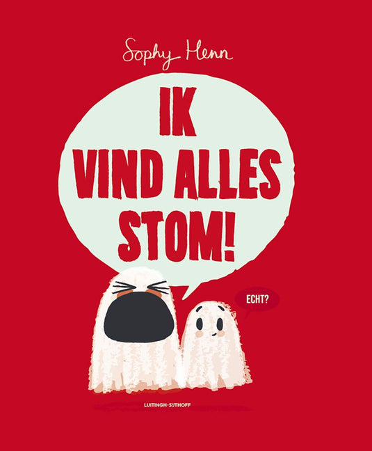Ik vind alles stom! 3+