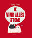 Ik vind alles stom! 3+