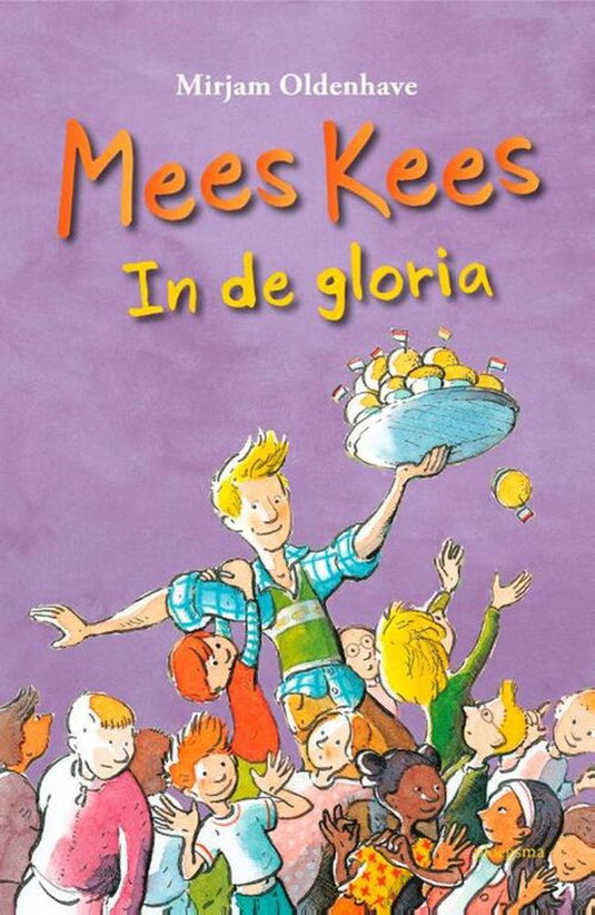 Mees kees, in de gloria. 8+