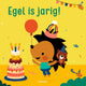 Egel is jarig. kartonboek. 2+