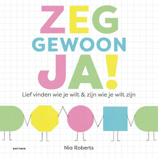Zeg gewoon ja. prentenboek. 4+