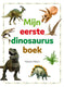 Rebo publishers mijn eerste dinosaurusboek 4+