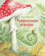 Paddenstoelenvriendjes. kartonboek. 2+