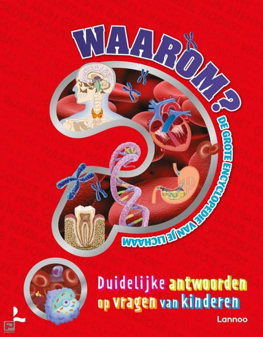 Waarom. de grote encyclopedie van je lic