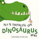 Als je toevallig een dinosaurus hebt. 4+