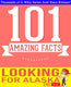 Gwhizbooks.com - looking for alaska - 101 amazing facts you didn't know