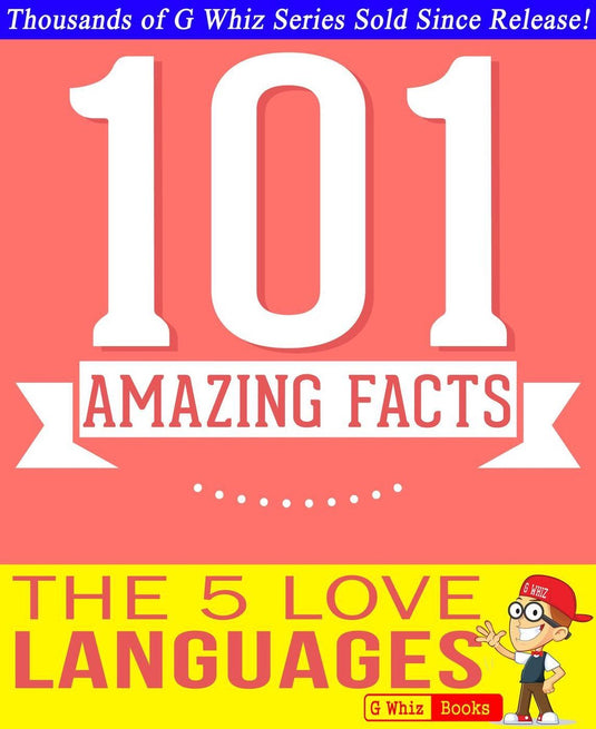 Gwhizbooks.com - the 5 love languages - 101 amazing facts you didn't know