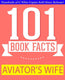Gwhizbooks.com - the aviator’s wife - 101 amazing facts you didn't know