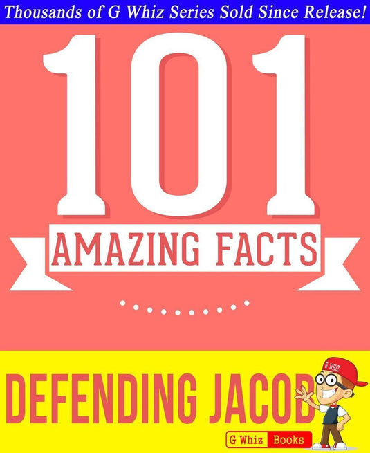Gwhizbooks.com - defending jacob - 101 amazing facts you didn't know