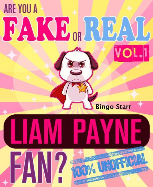 Are you a fake or real liam payne fan? volume 1 - the 100% unofficial quiz and facts trivia travel set game